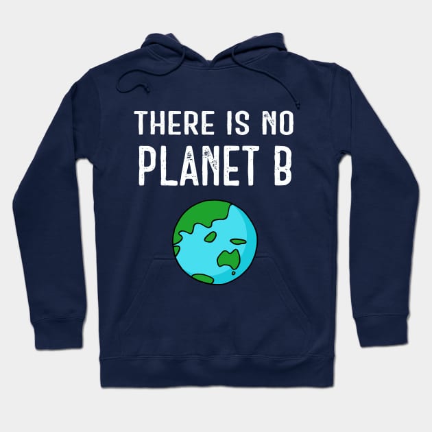 There Is No Planet B (Vivid) - White on Blue Hoodie by ImperfectLife